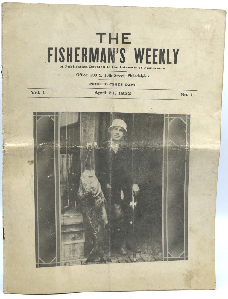 Item #287826 THE FISHERMAN’S WEEKLY. A PUBLICATION DEVOTED TO THE INTERESTS OF FISHERMEN. VOL. I, NO. 1. APRIL 21, 1922. John Considine.