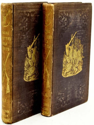 Item #288404 FRANK FORESTER’S FIELD SPORTS OF THE UNITED STATES, AND BRITISH PROVINCES, OF...