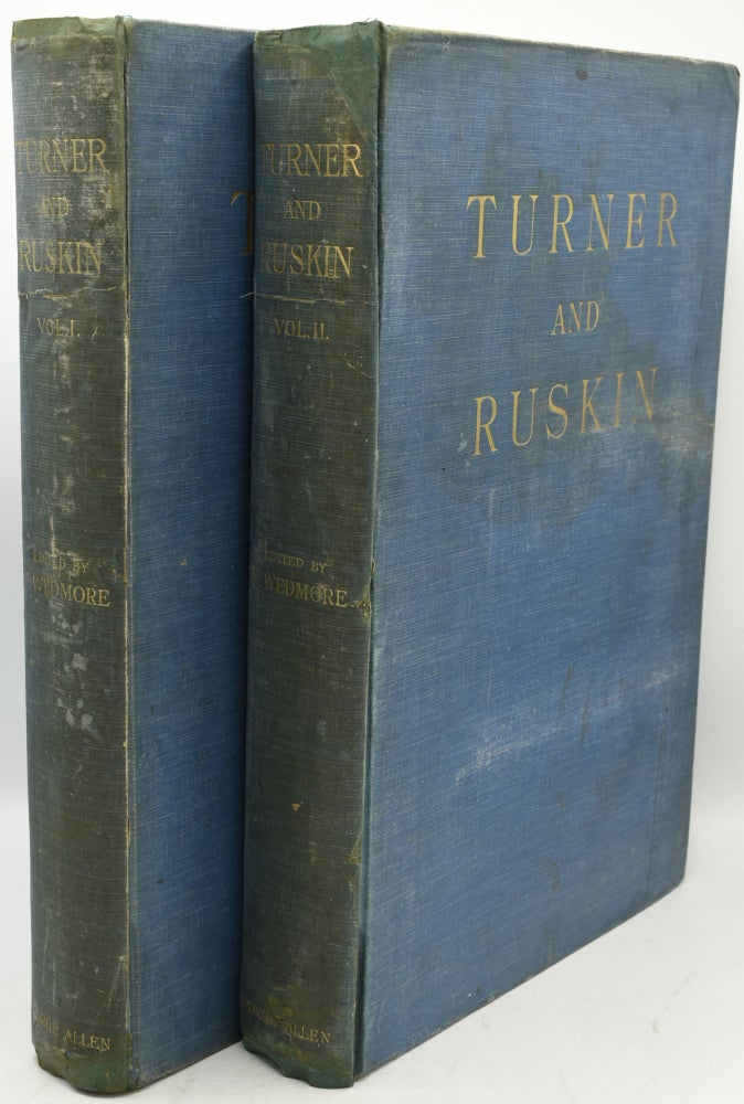 Item #288550 TURNER AND RUSKIN; AN EXPOSITION OF THE WORK OF TURNER FROM THE WRITINGS OF RUSKIN (2 Volumes). John Ruskin, | Edited, Biographical, Frederick Wedmore.