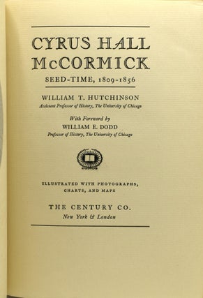 CYRUS HALL McCORMICK. I. SEED-TIME, 1809-1856; II. HARVEST, 1856-1884 (2 Volumes)