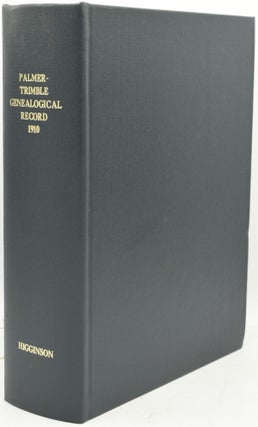 Item #288723 A GENEALOGICAL RECORD OF THE DESCENDANTS OF JOHN AND MARY PALMER OF CONCORD, CHESTER...