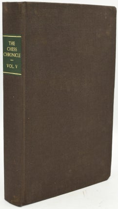 Item #288876 THE CHESS PLAYER’S CHRONICLE. VOL. V