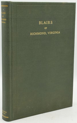 Item #288979 BLAIRS OF RICHMOND, VIRGINIA: THE DESCENDANTS OF REVEREND JOHN DURBURROW AND MARY...