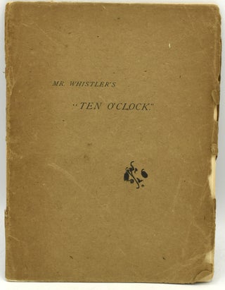Item #289041 MR. WHISTLER’S “TEN O’CLOCK.”. J. McNeill Whistler