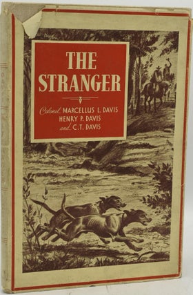 Item #289069 [DOGS] THE STRANGER. “TALES OF GALLANT FOX-HOUNDS.”. Marcellus L. Davis, Henry...