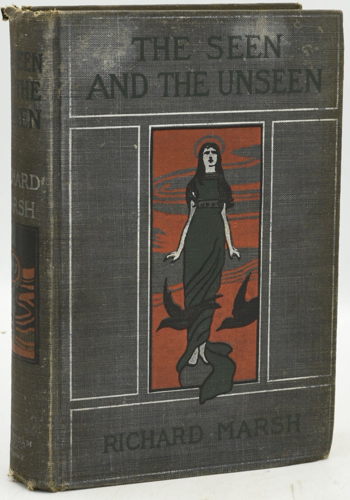 Item #289352 THE SEEN AND THE UNSEEN. Richard Marsh.