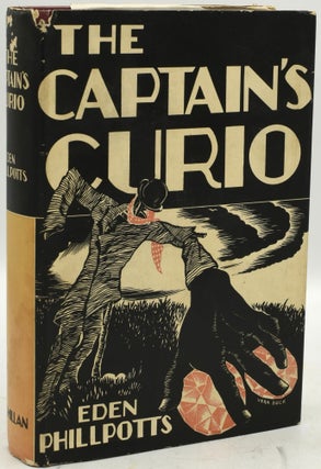 Item #289489 THE CAPTAIN’S CURIO. Eden Phillpotts
