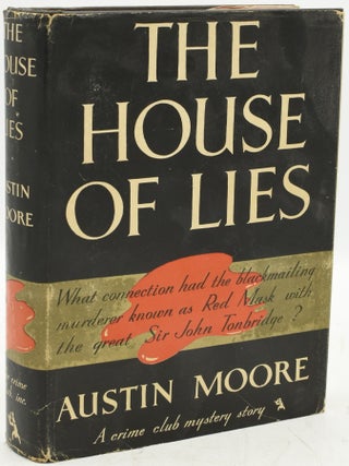 Item #289498 THE HOUSE OF LIES. Austin Moore
