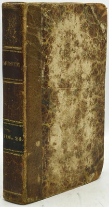 Item #289590 THE MUSEUM OF FOREIGN LITERATURE AND SCIENCE. VOL. XXIV. JANUARY TO JUNE, 1834