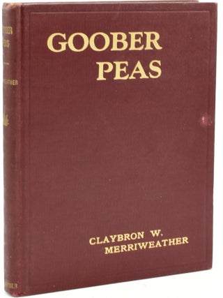 Item #289737 GOOBER PEAS. Claybron W. Merriweather