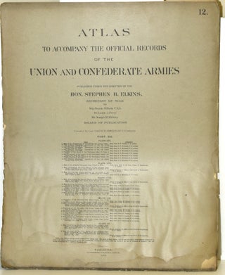 Item #289772 [PART 12] ATLAS TO ACCOMPANY THE OFFICIAL RECORDS OF THE UNION AND CONFEDERATE...