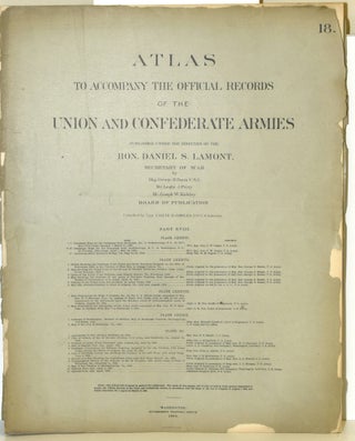Item #289776 [PART 18] ATLAS TO ACCOMPANY THE OFFICIAL RECORDS OF THE UNION AND CONFEDERATE...
