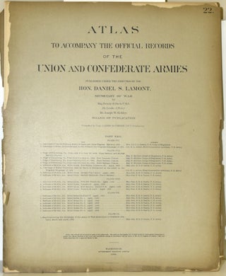 Item #289786 [PART 22] ATLAS TO ACCOMPANY THE OFFICIAL RECORDS OF THE UNION AND CONFEDERATE...