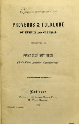 FOLKLORE & MYTHOLOGY] PROVERBS & FOLKLORE OF KUMAUN AND GARHWAL.