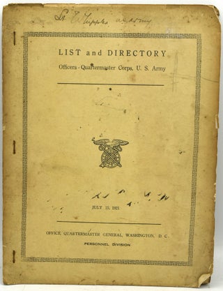 Item #289827 LIST AND DIRECTORY, OFFICERS OF THE QUARTERMASTER CORPS, U. S. ARMY. JULY 15, 1921