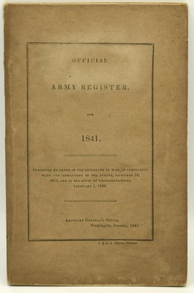 Item #289855 OFFICIAL ARMY REGISTER, FOR 1841. Secretary of War
