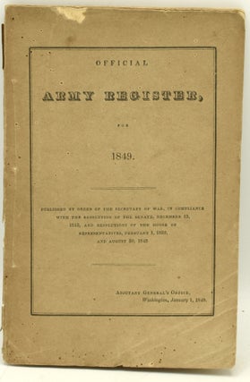 Item #289858 OFFICIAL ARMY REGISTER, FOR 1849. Secretary of War