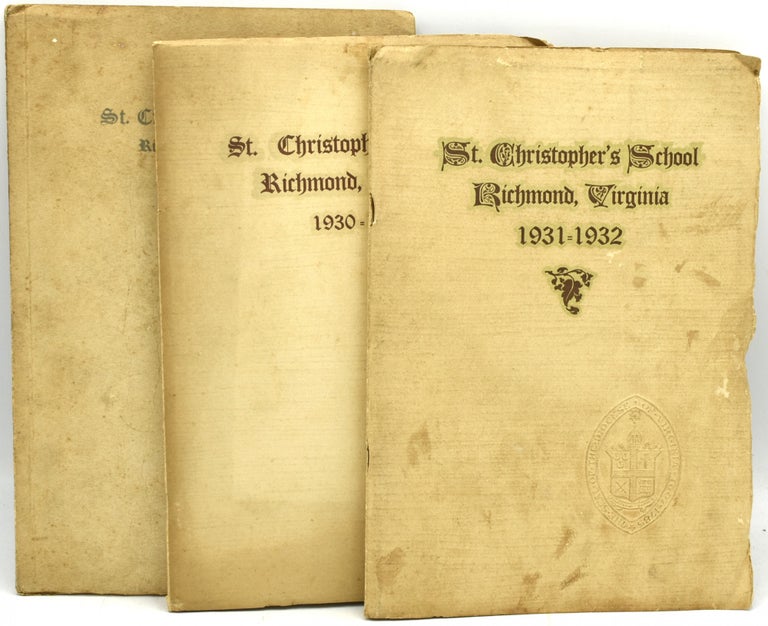 Item #289887 [RICHMOND] ST. CHRISTOPHER’S SCHOOL. A COUNTRY BOARDING AND DAY SCHOOL FOR BOYS. 1926-1927; 1930-1931; 1931-1932. (THREE VOLUMES). St. Christopher’s School.