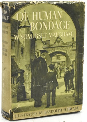Item #290047 OF HUMAN BONDAGE. W. Somerset Maugham | Randolph Schwabe