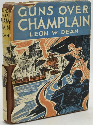 Item #290095 GUNS OVER CHAMPLAIN. Leon W. Dean