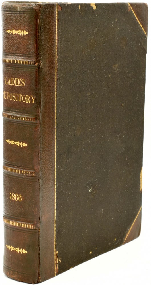 Item #290225 THE LADIES REPOSITORY FOR 1866, VOLUME XXVI. THE LADIES’ REPOSITORY: A MONTHLY PERIODICAL, DEVOTED TO LITERATURE AND RELIGION. JANUARY, FEBRUARY, MARCH, APRIL, MAY, JUNE, JULY, AUGUST, SEPTEMBER, OCTOBER, DECEMBER. I. W. Wiley.