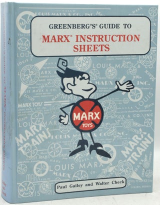 Item #290452 GREENBERG’S GUIDE TO MARX INSTRUCTION SHEETS. Paul Gailey, Walter Check