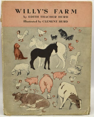 Item #290458 WILLY’S FARM. Edith Thacher Hurd | Clement Hurd