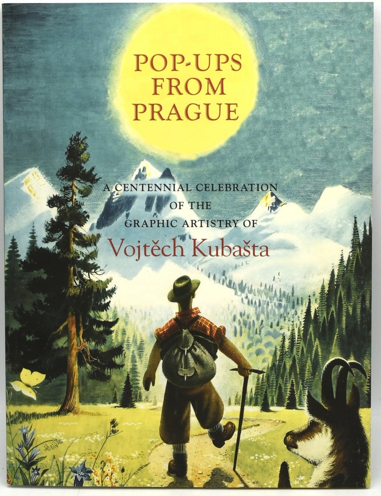 Item #290650 POP-UPS FROM PRAGUE. A CENTENNIAL CELEBRATION OF THE GRAPHIC ARTISTRY OF VOJTECH KUBASTA (1914-1992) FROM THE COLLECTION OF ELLEN G. K. RUBIN. Vojtech Kubasta.