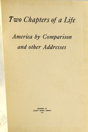 TWO CHAPTERS OF A LIFE. AMERICA BY COMPARISON AND OTHER ADDRESSES.