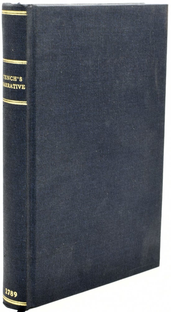 Item #290690 A NARRATIVE OF THE EXPEDITION TO BOTANY BAT WITH AN ACCOUNT OF NEW SOUTH WALES, ITS PRODUCTIONS, INHABITANTS, &C. TO WHICH IS SUBJOINED, A LIST OF THE CIVIL AND MILITARY ESTABLISHMENTS AT PORT JACKSON. Captain Watkin Tench.