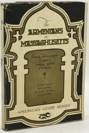 Item #290811 THE ARMENIANS IN MASSACHUSETTS. AMERICAN GUIDE SERIES. Federal Writers’...