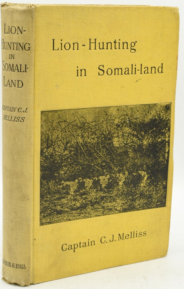 Item #290813 LION-HUNTING IN SOMALI-LAND, ALSO AN ACCOUNT OF “PIGSTICKING” THE AFRICAN WART-HOG. Captain C. J. Mellis | Cecil Aldin, Cecil Aldin.