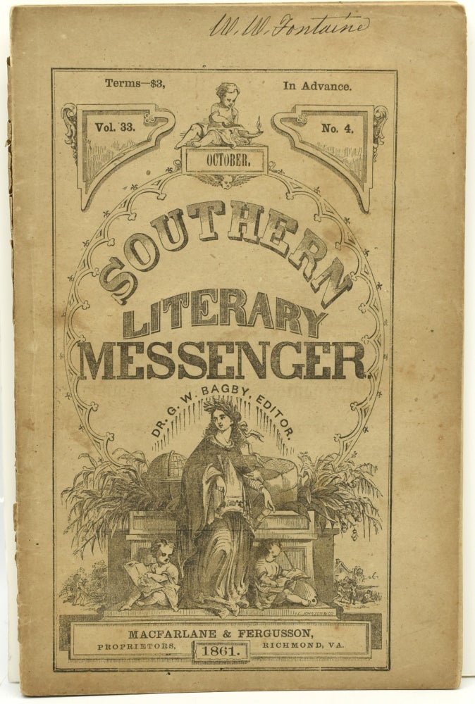 Item #291199 [CONFEDERATE IMPRINT] THE SOUTHERN LITERARY MESSENGER. OCTOBER, 1861. VOL. 33, NO. 4. George William Bagby, W. W. Fontaine.
