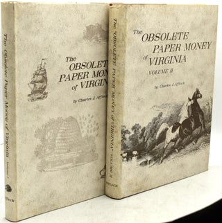 Item #291248 THE OBSOLETE PAPER MONEY OF VIRGINIA. VOL. I & II. VOLUME II, OBSOLETE BANK NOTES...