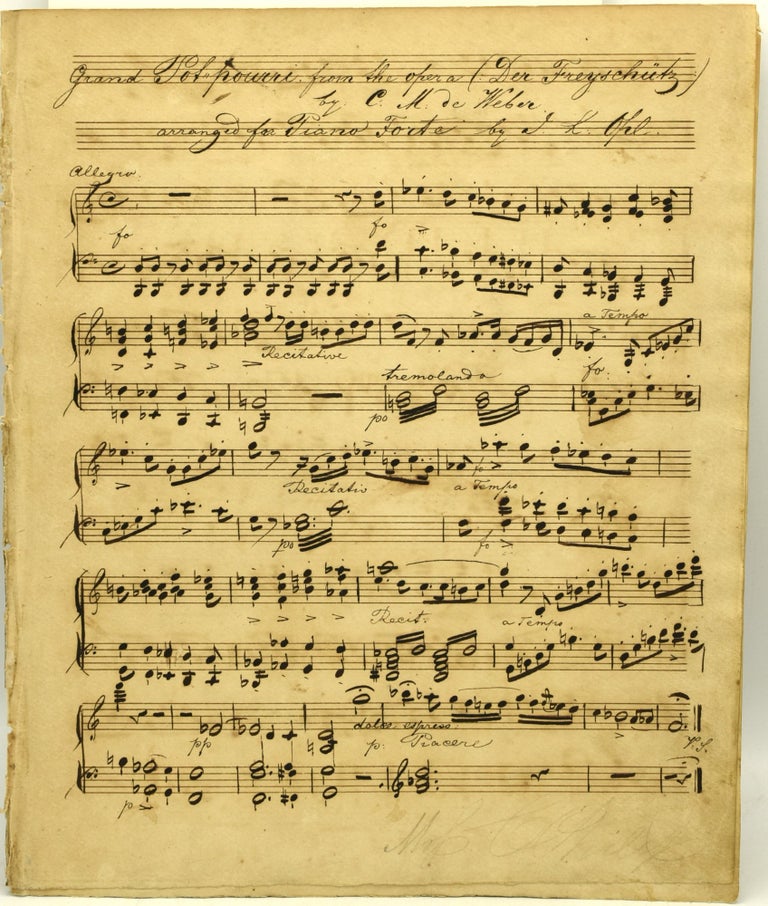 Item #291320 [MANUSCRIPT MUSIC; VIRGINIA] GRAND POT-POURRI FROM THE OPERA (DER FREYSCHUTZ) BY C. M. de WEBER ARRANGED FOR PIANO-FORTE BY J. K. OPL. C. M. de Weber | J. K. Opl.