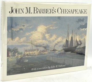 Item #291401 JOHN M. BARBER’S CHESAPEAKE. John M. Barber | John R. Valliant
