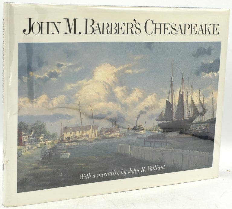 Item #291401 JOHN M. BARBER’S CHESAPEAKE. John M. Barber | John R. Valliant.