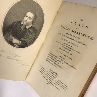 THE PLAYS OF PHILIP MASSINGER, IN FOUR VOLUMES, WITH NOTES CRITICAL AND EXPLANATORY