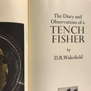 THE DIARY AND OBSERVATIONS OF A TENCH FISHER