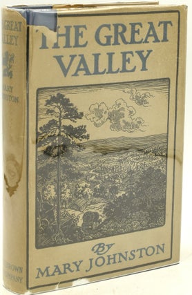 Item #292209 THE GREAT VALLEY. Mary Johnston