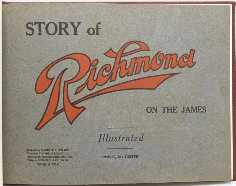 Item #292504 [RICHMOND] STORY OF RICHMOND ON THE JAMES. Christopher Eng. Co, Engravings.