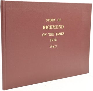 [RICHMOND] STORY OF RICHMOND ON THE JAMES