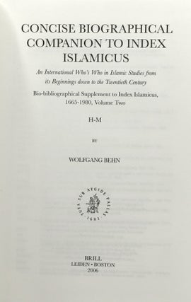 CONCISE BIOGRAPHICAL COMPANION TO INDEX ISLAMICUS: BIO-BIBLIOGRAPHICAL SUPPLEMENT TO INDEX ISLAMICUS, 1665-1980 (HANDBOOK OF ORIENTAL STUDIES, VOLUME TWO H-M.