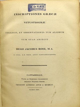 INSCRIPTIONES GRAECAE VETUSTISSIMAE. COLLEGIT, ET OBSERVATIONES TUM ALIORUM TUM SUAS ADJECIT.