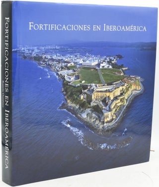 Item #292893 FORTIFICACIONES EN IBEROAMERICA (SPANISH). Ramon Gutierrez