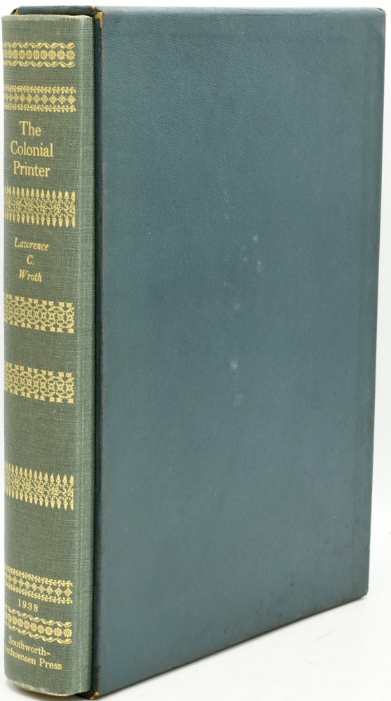 Item #292918 THE COLONIAL PRINTER. Lawrence C. Wroth.