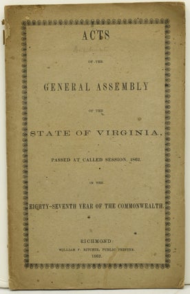 Item #292922 [CONFEDERATE IMPRINT] ACTS OF THE GENERAL ASSEMBLY OF THE STATE OF VIRGINIA PASSED...
