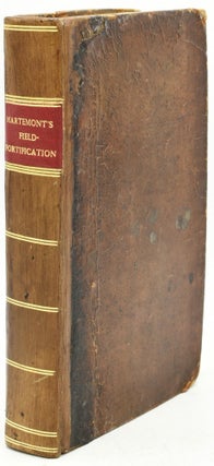 Item #293118 THE THEORY OF FIELD-FORTIFICATION. C. Malorti de Martemont