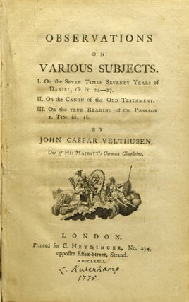 Item #293137 [THEOLOGY] OBSERVATIONS ON VARIOUS SUBJECTS. I. ON THE SEVEN TIMES SEVENTY YEARS OF...