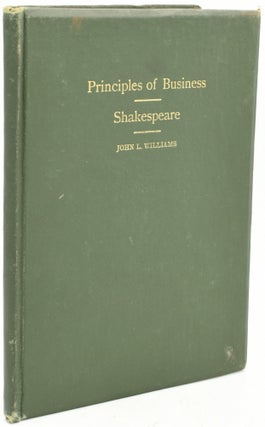 Item #293210 [RICHMOND] PRINCIPLES OF BUSINESS | SHAKESPEARE. John L. Williams, Langbourne